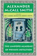 The Limpopo Academy Of Private Detection (No. 1 Ladies' Detective Agency Series)