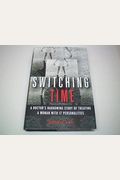 Switching Time: A Doctor's Harrowing Story Of Treating A Woman With 17 Personalities