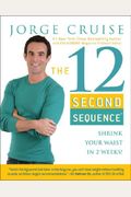 The 12 Second Sequence: Shrink Your Waist In 2 Weeks
