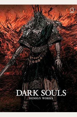 Dark Souls: Design Works Dark Souls: Design Works