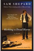 Kicking A Dead Horse: A Play