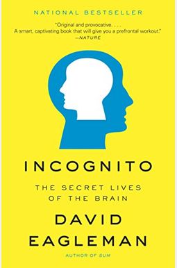 Incognito: The Secret Lives Of The Brain Incognito: The Secret Lives Of The Brain