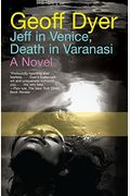 Jeff In Venice, Death In Varanasi