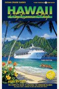 Ocean Cruise Guides Hawaii by Cruise Ship: The Complete Guide to Cruising the Hawaiian Islands