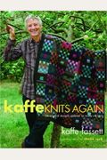Kaffe Knits Again: 24 Original Designs Updated For Today's Knitters