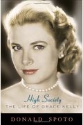High Society: The Life Of Grace Kelly