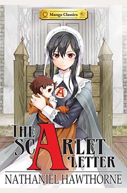 Manga Classics: The Scarlet Letter Manga Classics: The Scarlet Letter