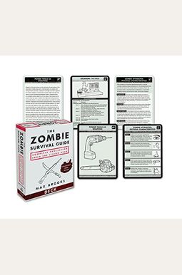 The Zombie Survival Guide Deck: Complete Protection From The Living Dead The Zombie Survival Guide Deck: Complete Protection From The Living Dead