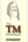 The Tm Technique: A Skeptics Guide To The Tm Program