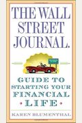 The Wall Street Journal Guide To Starting Your Financial Life