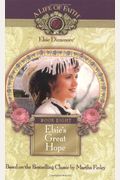 Elsie's Great Hope (Life Of Faith, A: Elsie Dinsmore Series)