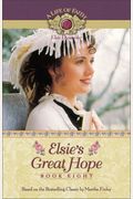 Elsie's Great Hope (Life Of Faith, A: Elsie Dinsmore Series)