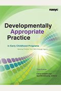 Developmentally Appropriate Practice In Early Childhood Programs Serving Children From Birth Through Age 8