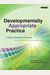 Developmentally Appropriate Practice In Early Childhood Programs Serving Children From Birth Through Age 8