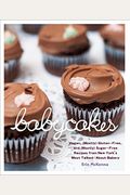 Babycakes: Vegan, (Mostly) Gluten-Free, And (Mostly) Sugar-Free Recipes From New York's Most Talked-About Bakery: A Baking Book