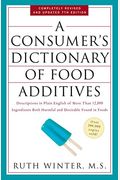 A Consumer's Dictionary Of Food Additives: Descriptions In Plain English Of More Than 12,000 Ingredients Both Harmful And Desirable Found In Foods