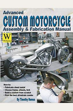 Advanced Custom Motorcycle Assembly & Fabrication Advanced Custom Motorcycle Assembly & Fabrication