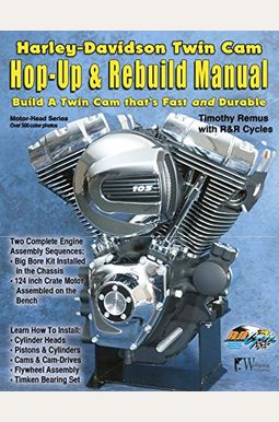 Harley-Davidson Twin Cam: Hop-Up & Rebuild Manual Harley-Davidson Twin Cam: Hop-Up & Rebuild Manual