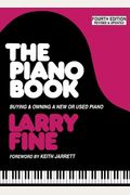 The Piano Book: Buying And Owning A New Or Used Piano