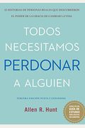 Everybody Needs To Forgive Somebody: New And Expanded Third Edition (Spanish Edition)