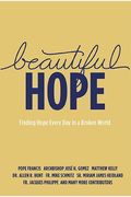 Beautiful Hope: Finding Hope Everyday In A Broken World