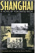 Shanghai: A Novel By Yokomitsu Riichivolume 33