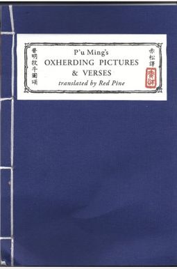 P'u Ming's Oxherding Pictures and Verses, 2nd Edition P'u Ming's Oxherding Pictures and Verses, 2nd Edition