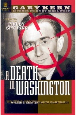 A Death in Washington: Walter G. Krivitsky and the Stalin Terror A Death in Washington: Walter G. Krivitsky and the Stalin Terror