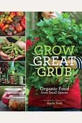 Grow Great Grub: Organic Food From Small Spaces
