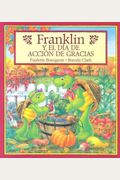 Franklin Y El Dia De Accion De Gracias = Franklin's Thanksgiving