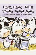 Clic, Clac, Muu: Vacas Escritoras / Click, Clack, Moo (Spanish Edition)