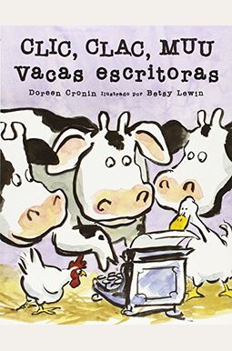 Clic, Clac, Muu: Vacas Escritoras = Click, Clack, Moo Clic, Clac, Muu: Vacas Escritoras = Click, Clack, Moo