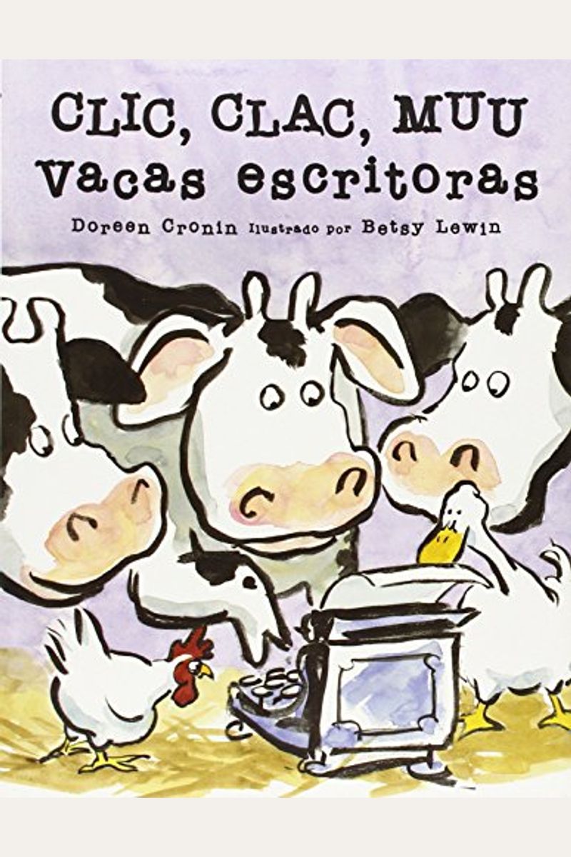 Clic, Clac, Muu: Vacas Escritoras = Click, Clack, Moo