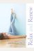 Relax And Renew: Restful Yoga For Stressful Times
