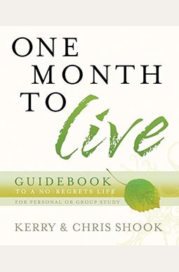 One Month To Live Guidebook: To A No-Regrets Life One Month To Live Guidebook: To A No-Regrets Life