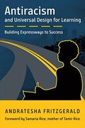 Antiracism And Universal Design For Learning: Building Expressways To Success