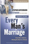 Every Man's Marriage: An Every Man's Guide To Winning The Heart Of A Woman