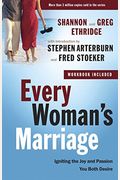 Every Woman's Marriage: Igniting The Joy And Passion You Both Desire