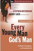 Every Young Man, God's Man: Confident, Courageous, And Completely His