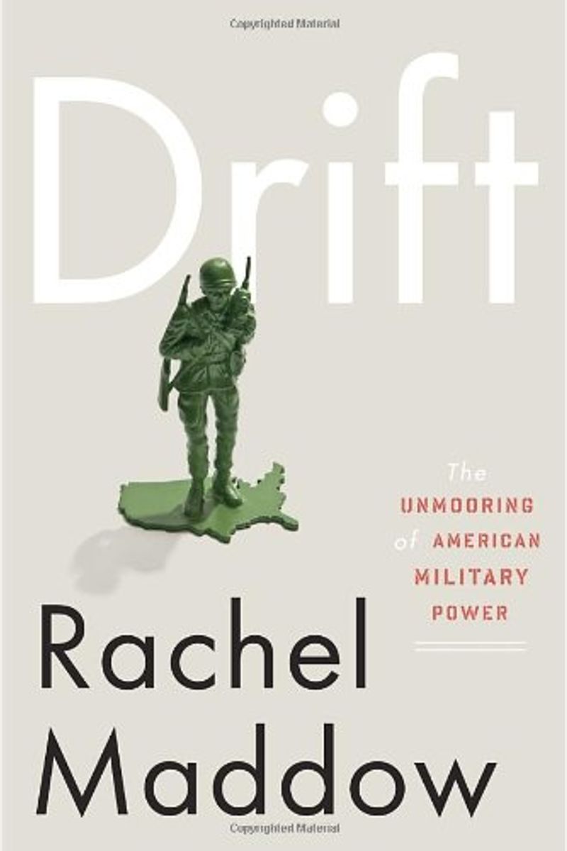 Drift: The Unmooring Of American Military Power