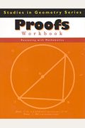 Proofs Workbook (Studies In Geometry Series)