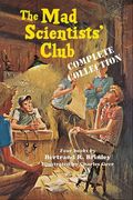 The Mad Scientists' Club Complete Collection