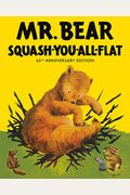 Mr. Bear Squash-You-All-Flat