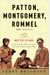 Patton, Montgomery, Rommel: Masters Of War