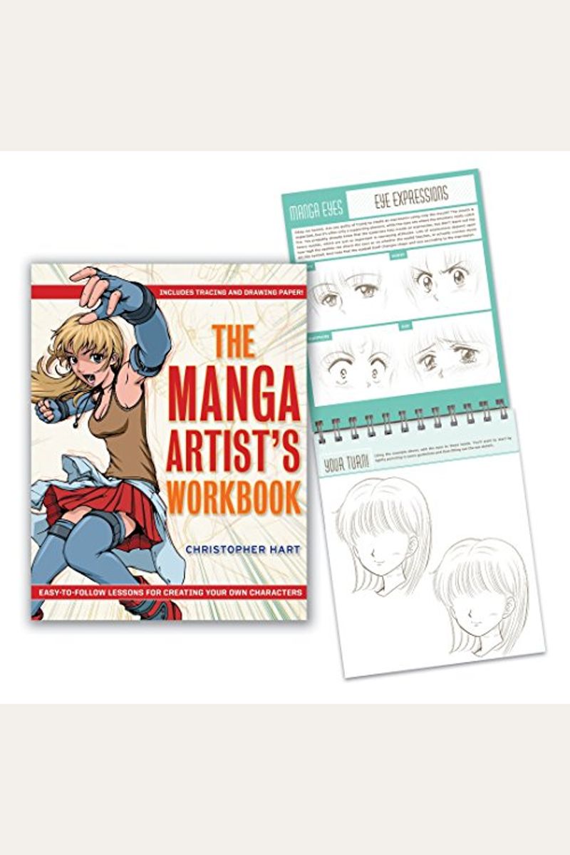 The Manga Artist's Workbook: Easy-To-Follow Lessons For Creating Your Own Characters