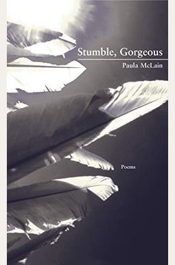 Stumble, Gorgeous Stumble, Gorgeous