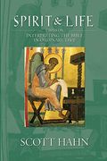 Spirit & Life: Essays On Interpreting The Bible In Ordinary Time