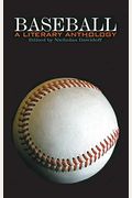 Baseball: A Literary Anthology: A Library Of America Special Publication