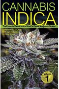 Cannabis Indica, Volume 1: The Essential Guide To The World's Finest Marijuana Strains