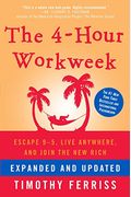 The 4-Hour Workweek: Escape 9-5, Live Anywhere, And Join The New Rich [With Earbuds]